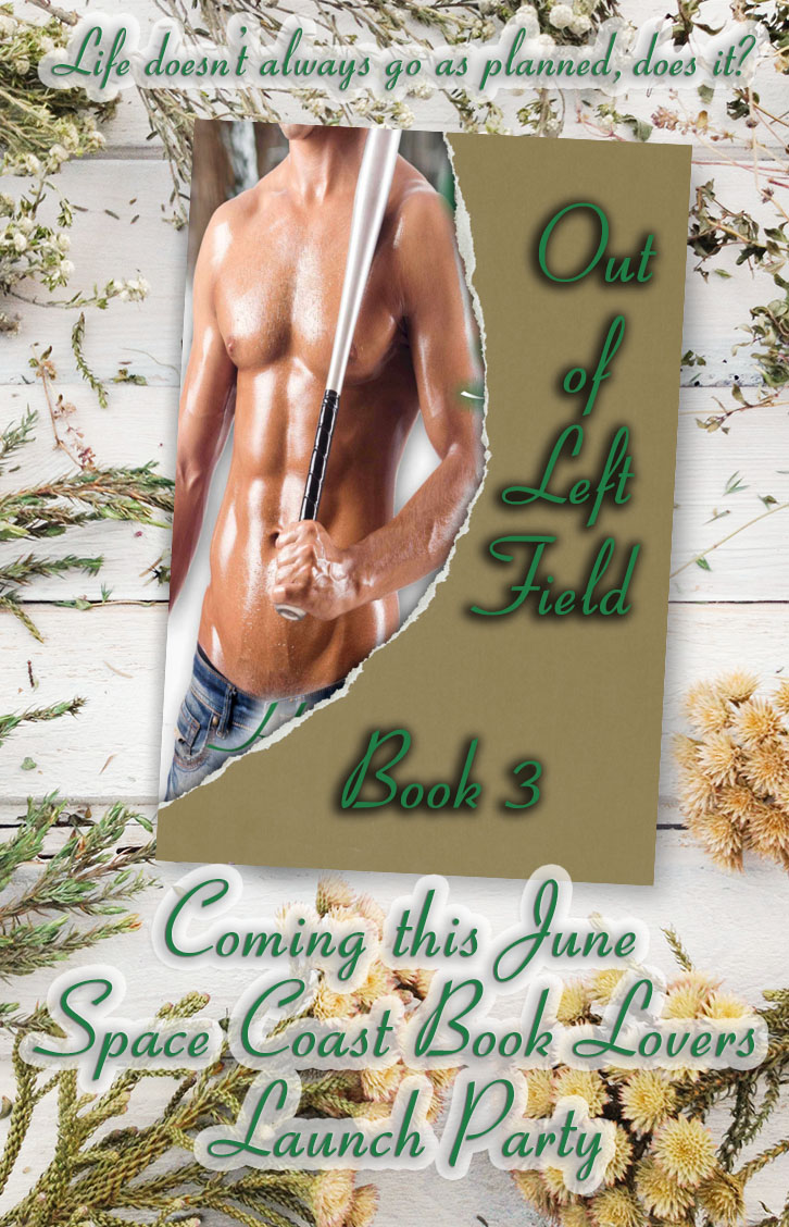Out of Left Field – Book 3 This Summer!